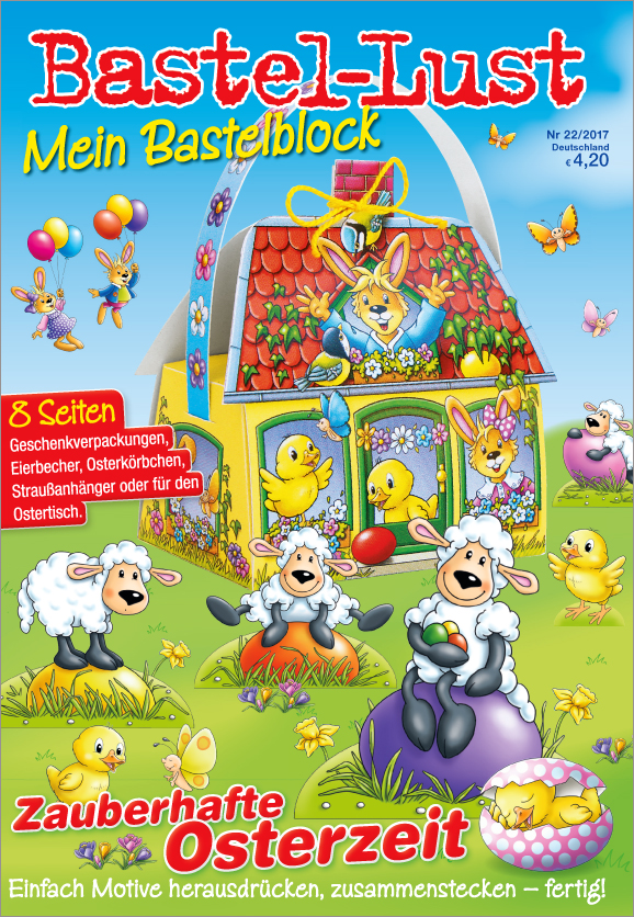 Bastellust Nr.  22/2017 - Mein Bastelblock - Zauberhafte Osterzeit