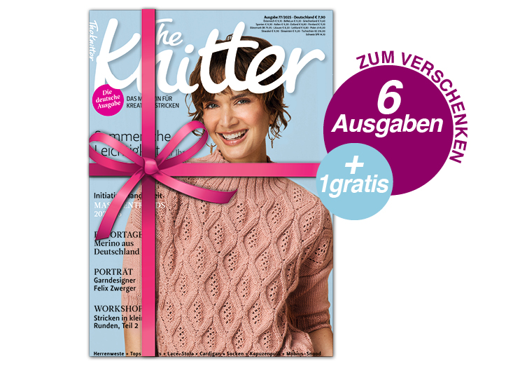 The Knitter - 7 Ausgaben verschenken nur 6 bezahlen The Knitter - 7 Ausgaben verschenken nur 6 bezahlen