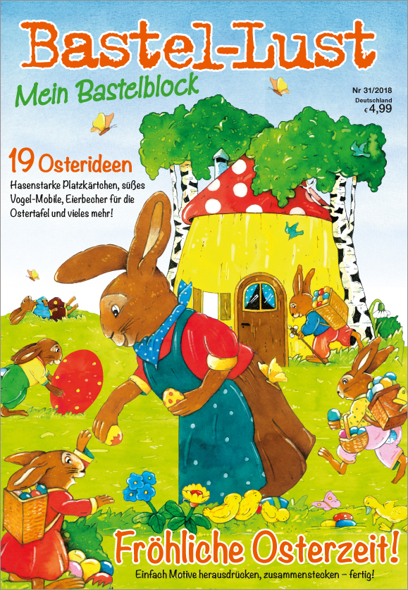 Bastellust Nr. 31/2018 - Mein Bastelblock - Fröhliche Osterzeit! Magazin Produktbild: Bastellust - Mein Bastelblock - Fröhliche Osterzeit!