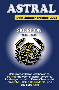 E-Paper: Astral Aktuell - Ihr Horoskop 2023 - Skorpion