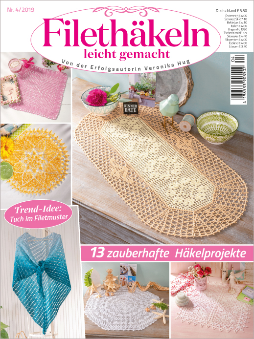 Filethäkeln leicht gemacht Nr. 04/2019 - 13 zauberhafte Häkelprojekte Filethäkeln leicht gemacht Nr. 04/2019 - 13 zauberhafte Häkelprojekte