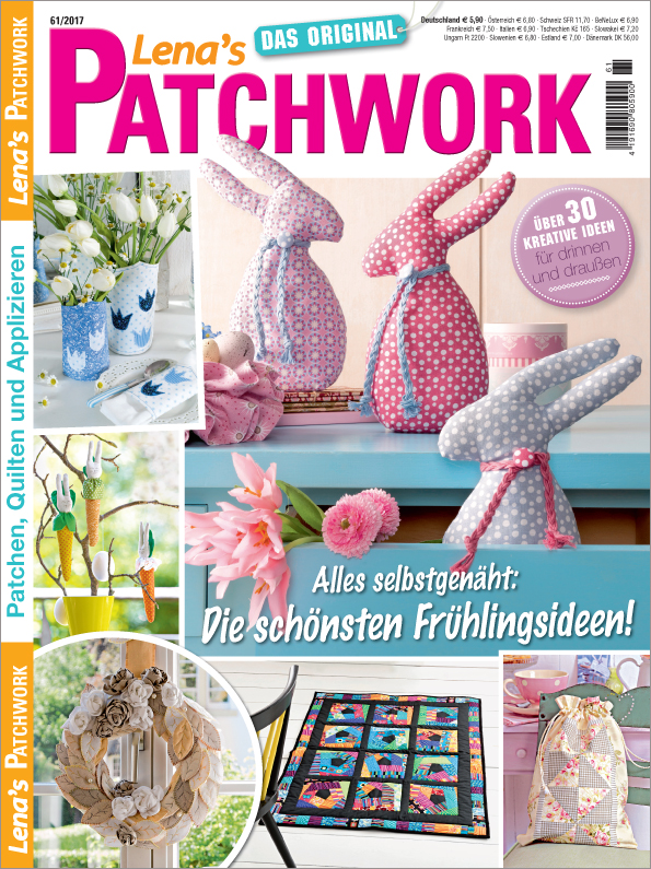 Lena´s Patchwork Nr. 61/2017 - Alles selbstgenäht: Die schönsten Frühlingsideen! Lena´s Patchwork Nr. 61/2017 - Alles selbstgenäht: Die schönsten Frühlingsideen!