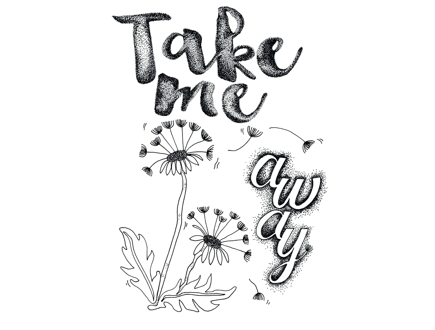 Handgemachter Look: Verspielte, gepunktete Schrift 'Take me away' mit floralen Elementen. DIY, kreativ, einzigartig.