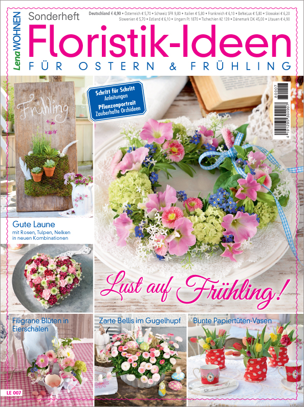 Lena Wohnen Sonderheft LE 007 - Floristik-Ideen für Ostern & Frühling Magazin Produktbild: Lena Wohnen Sonderheft - Floristik-Ideen für Ostern & Frühling