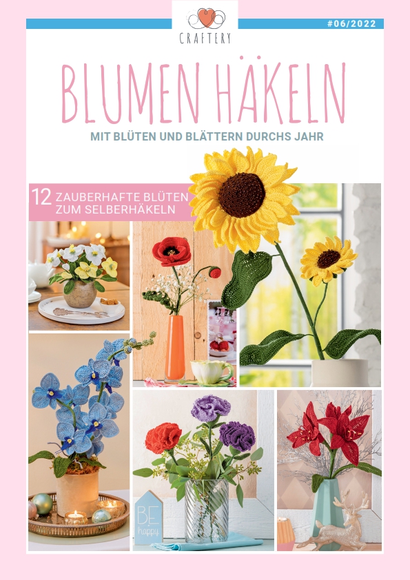 E-Magazin Nr. 06/22: Blumen Häkeln - Mit Blüten und Blättern durchs Jahr